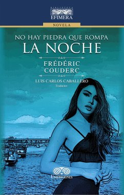 No hay piedra que rompa la noche (eBook, PDF) - Couderc, Frédéric