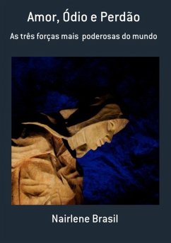 Amor, Ódio E Perdão (eBook, PDF) - Brasil, Nairlene