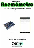 Monitorando Um Anemômetro Com O Android Programado No App Inventor (eBook, PDF)