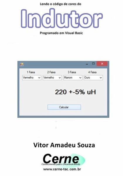 Lendo O Código De Cores Do Indutor Programado Em Visual Basic (eBook, PDF) Lendo O Código De Cores Do Indutor Programado Em Visual Basic (eBook, PDF)