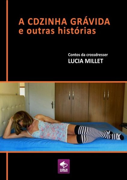 A Cdzinha Grávida E Outras Histórias (eBook, PDF) A Cdzinha Grávida E Outras Histórias (eBook, PDF)