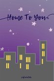 Home To You (eBook, PDF) Home To You (eBook, PDF)