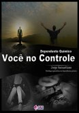 Dependente Químico: Você No Controle (eBook, ePUB)