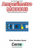 Desenvolvendo Um Medidor Amperímetro Modbus Rs232 No Stm32f103 Programado No Arduino (eBook, PDF)