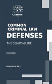 Common Criminal Law Defense's (The Genius Guide, #3) (eBook, ePUB) Common Criminal Law Defense's (The Genius Guide, #3) (eBook, ePUB)