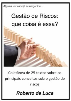 Gestão De Riscos - Que Coisa É Essa? (eBook, ePUB) - De Luca, Roberto