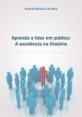 Aprenda A Falar Em Público (eBook, ePUB)