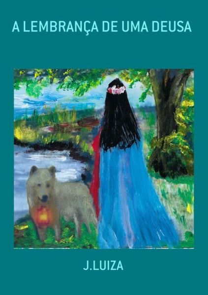 A Lembrança De Uma Deusa (eBook, PDF) A Lembrança De Uma Deusa (eBook, PDF)