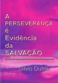 A Perseverança É Evidência Da Salvação (eBook, ePUB)