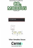 Desenvolvendo Um Medidor Poe Co2 Modbus Tcp/ip No Pic (eBook, PDF)
