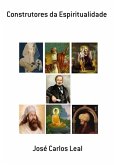 Construtores Da Espiritualidade (eBook, PDF)