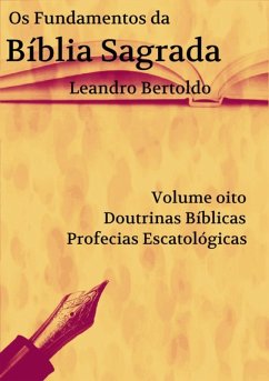 Os Fundamentos Da Bíblia Sagrada - Volume Viii (eBook, ePUB) - Bertoldo, Leandro