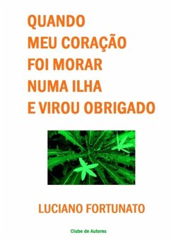 Cover Quando Meu Coração Foi Morar Numa Ilha E Virou Obrigado (eBook, PDF)