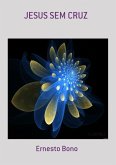 Jesus Sem Cruz (eBook, ePUB)