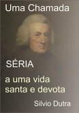 Uma Chamada Séria A Uma Vida Santa E Devota (eBook, ePUB)