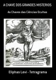 A Chave Dos Grandes Misterios (eBook, ePUB)