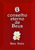 O Conselho Eterno De Deus (eBook, ePUB)