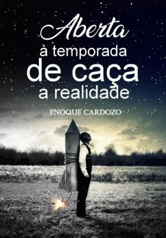 Cover Aberta À Temporada De Caça A Realidade (eBook, PDF)