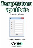 Computando A Temperatura De Equilíbrio Programado No Lazarus (eBook, PDF)