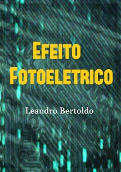 Efeito Fotoeletrico (eBook, ePUB) - Bertoldo, Leandro