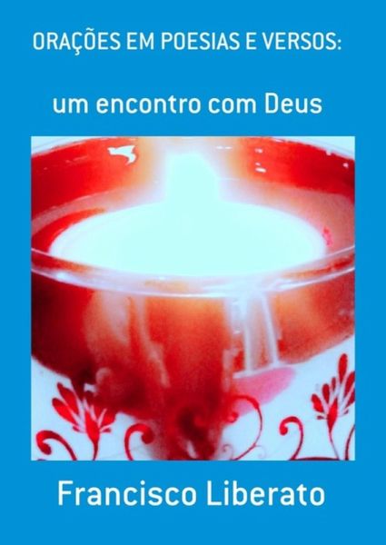 Orações Em Poesias E Versos: (eBook, PDF)