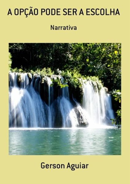A Opção Pode Ser A Escolha (eBook, PDF) A Opção Pode Ser A Escolha (eBook, PDF)