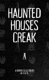 Haunted Houses Creak: A Horror Collection (Shorts, Collected) (eBook, ePUB)