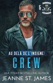 Au-delà de l'insigne: Crew (Blue Avengers MC (Édition française), #5) (eBook, ePUB)
