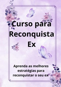 Curso Para Reconquista Ex (eBook, PDF) - Mendes, Thiago Reis