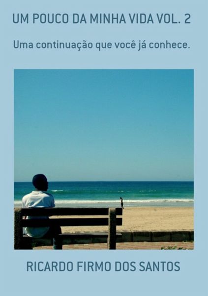 Um Pouco Da Minha Vida Vol. 2 (eBook, PDF) Um Pouco Da Minha Vida Vol. 2 (eBook, PDF)