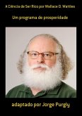 A Ciência De Ser Rico Por Wallace D. Wattles (eBook, ePUB)