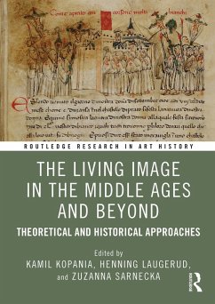 The Living Image in the Middle Ages and Beyond (eBook, PDF)