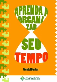 Aprenda A Organizar Seu Tempo (eBook, PDF) - Dantas, Wendel