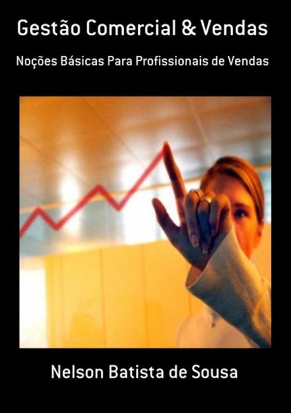 Gestão Comercial & Vendas (eBook, PDF) Gestão Comercial & Vendas (eBook, PDF)