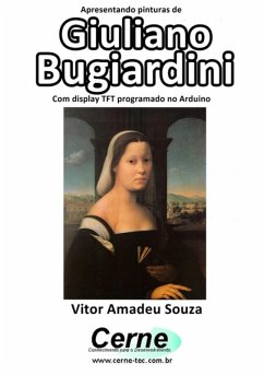 Cover Apresentando Pinturas De Giuliano Bugiardini Com Display Tft Programado No Arduino (eBook, PDF)