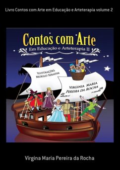 Livro Contos Com Arte Em Educação E Arteterapia Volume 2 (eBook, ePUB) - Da Rocha, Vírgina Maria Pereira