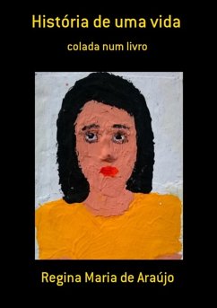 História De Uma Vida (eBook, ePUB) - de Araújo, Regina Maria
