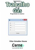Calculando O Trabalho De Um Gás Programado No Lazarus (eBook, PDF)