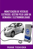 Monetização De Veículos Elétricos: Gestão Pelo Lado Da Demanda E Eletromobilidade (eBook, PDF)