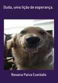 Duda, Uma Lição De Esperança. (eBook, PDF)