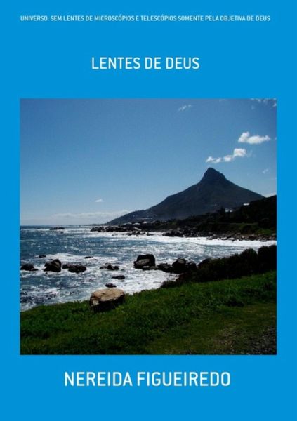 Universo: Sem Lentes De Microscópios E Telescópios Somente Pela Objetiva De Deus (eBook, PDF) Universo: Sem Lentes De Microscópios E Telescópios Somente Pela Objetiva De Deus (eBook, PDF)