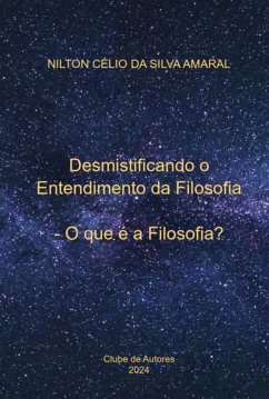 Cover Desmistificando O Entendimento Da Filosofia (eBook, PDF)