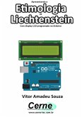 Apresentando A Etimologia De Liechtenstein Com Display Lcd Programado No Arduino (eBook, PDF)
