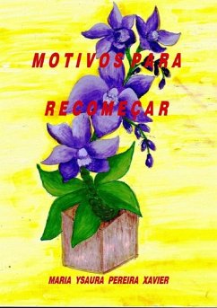 Motivos Para Recomeçar (eBook, PDF) - Xavier, Maria Ysaura Pereira