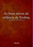 As Boas Novas Da Infância De Yeshua (eBook, PDF)
