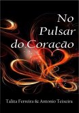No Pulsar Do Coração (eBook, PDF)