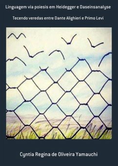 Linguagem Via Poiesis Em Heidegger E Daseinsanalyse (eBook, ePUB) - de Yamauchi, Cyntia Regina Oliveira