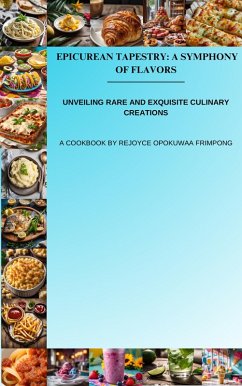 Cover Epicurean Tapestry: A Symphony of Flavors (eBook, ePUB)