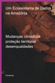Um Ecossistema De Dados Na Amazônia (eBook, PDF) Um Ecossistema De Dados Na Amazônia (eBook, PDF)