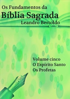 Os Fundamentos Da Bíblia Sagrada - Volume V (eBook, ePUB) - Bertoldo, Leandro